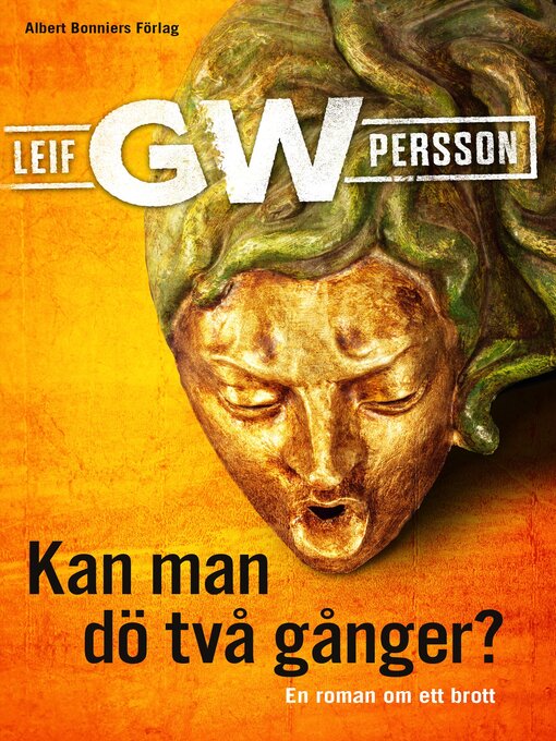 Titeldetaljer för Kan man dö två gånger? av Leif G. W. Persson - Tillgänglig
